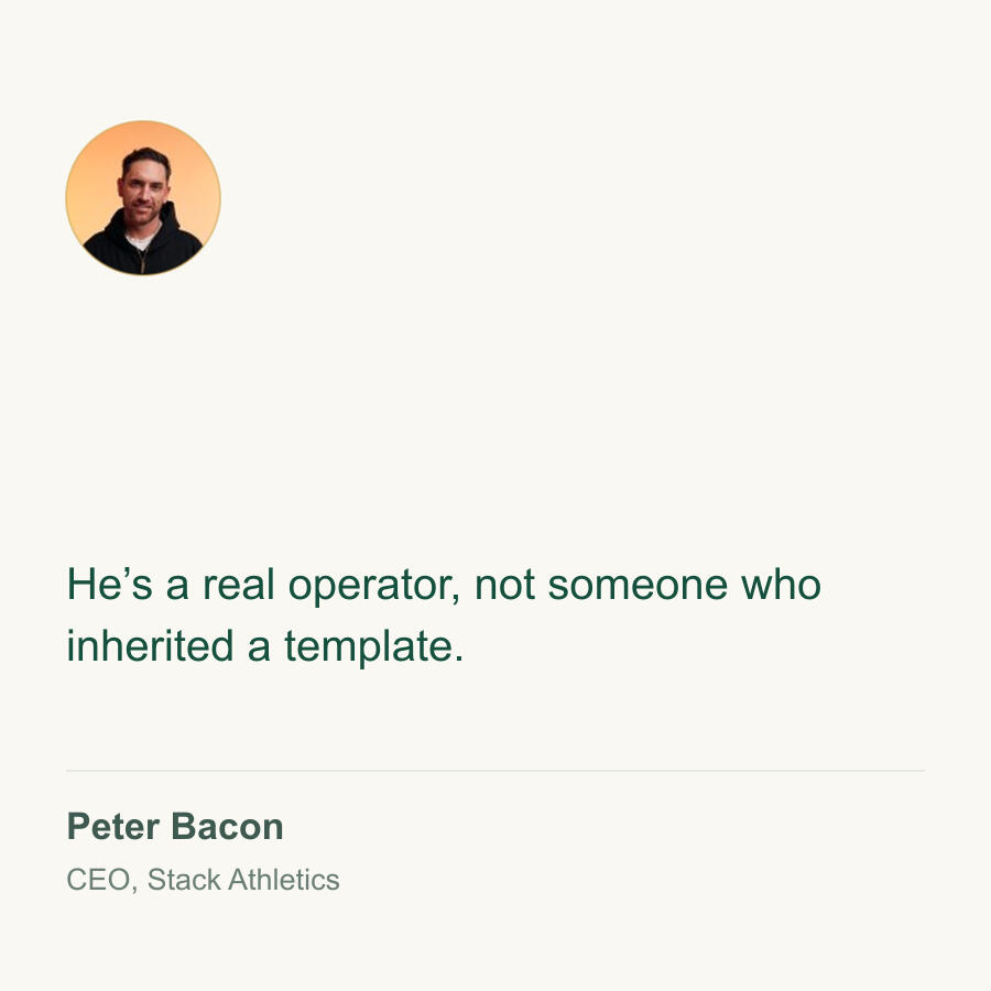 Peter Bacon, CEO, Stack Athletics He's a real operator, not someone who inherited a template. Peter Bacon, CEO, Stack Athletics.